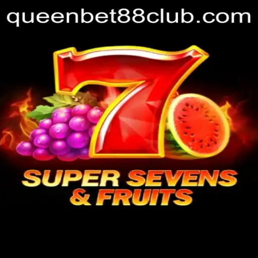 Unveiling 7SuperSevensFruits: A Game of Chance with QUEENBET88