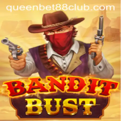Exciting Adventures with BanditBust: Unveiling the Thrills of QUEENBET88's Latest Game