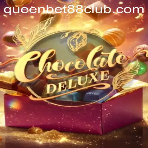 ChocolateDeluxe: A Delicious Gaming Experience with QUEENBET88