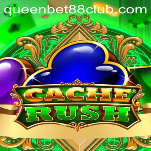 Exploring CacheRush: The Exciting World of QUEENBET88's Latest Game