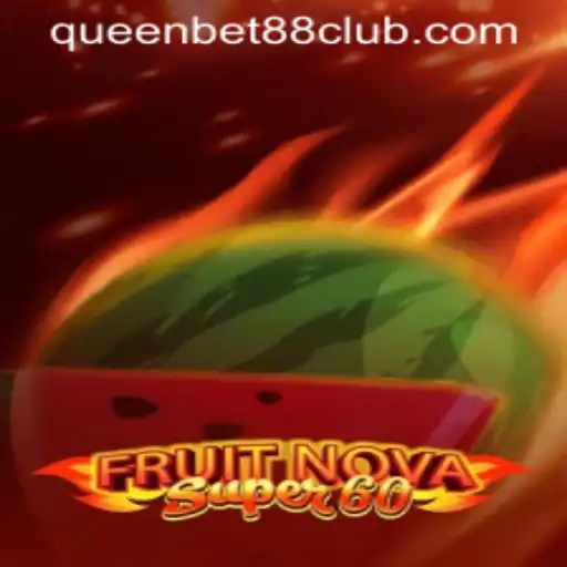 Exploring the Vibrant World of FruitNovaSuper60 with QUEENBET88