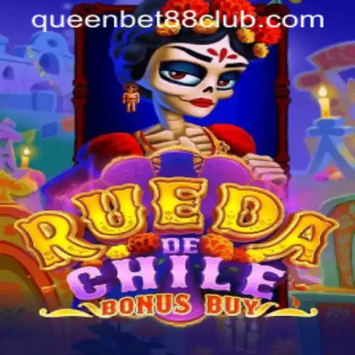 Exploring the Thrills of RuedaDeChileBonusBuy at QUEENBET88