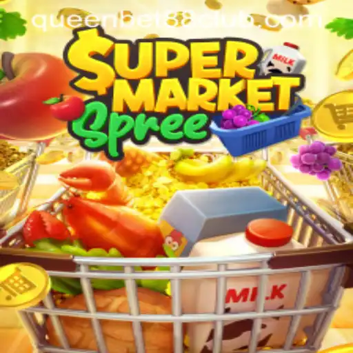 Exploring the Exciting World of SupermarketSpree with QUEENBET88
