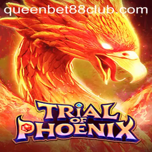 TrialofPhoenix - A Mythical Gaming Experience with QUEENBET88