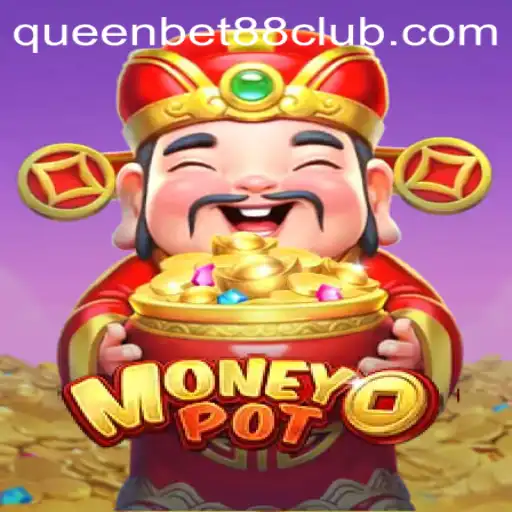 Unlocking the Excitement of MoneyPot: A Deep Dive into QUEENBET88's Latest Sensation