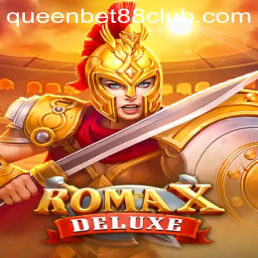 Experience the Thrills of RomaXDeluxe Through QUEENBET88