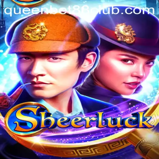 Discover the Thrilling World of Sheerluck with QUEENBET88
