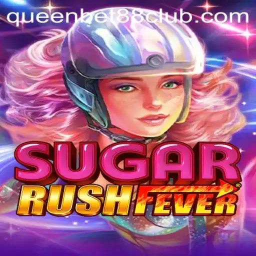 Exploring SugarRushFever: The Thrilling Casino Game with QUEENBET88