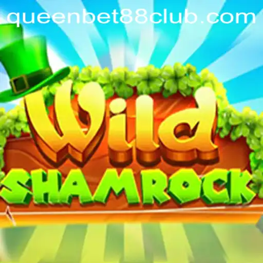 WildShamrock: Exploring the Exciting World of QUEENBET88's Latest Game