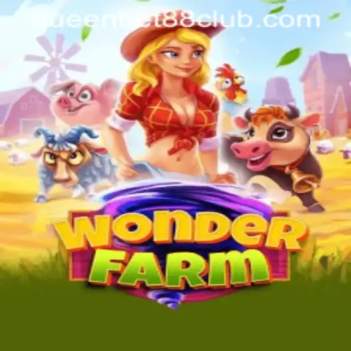Explore the Enchanting World of WonderFarm with QUEENBET88
